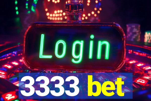 3333 bet